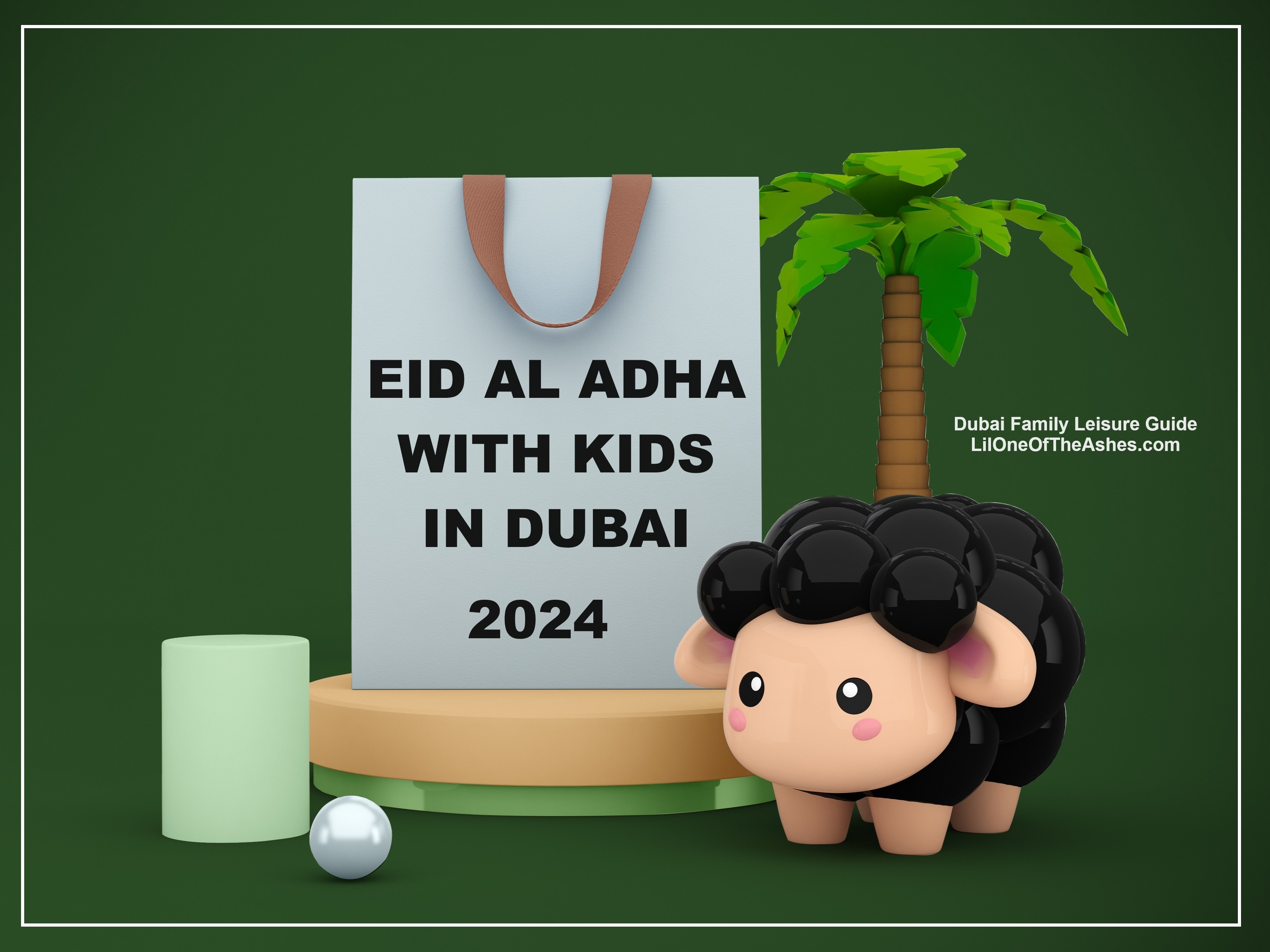What to do with the kids this Eid al Adha Break in Dubai - 2024 - Dubai ...
